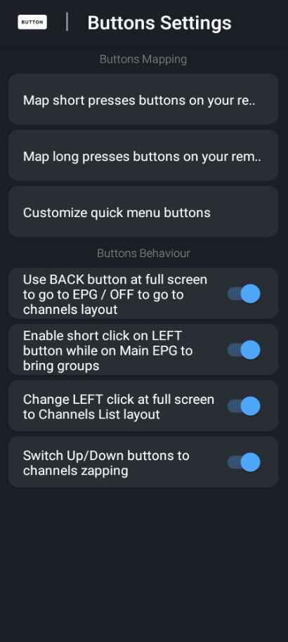 Custom Button mapping to meet your families requirements can be mapped under Settings > Button Settings.